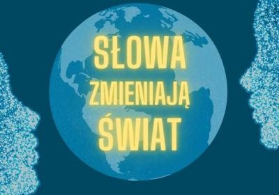 „Słowa zmieniają świat