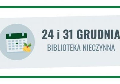 24 i 31 grudnia biblioteka nieczynna