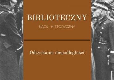 Odzyskanie przez Polskę niepodległości