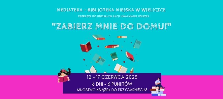 Mediateka - Biblioteka Miejska w Wieliczce zaprasza do udziału w akcji „Zabierz mnie do domu!”