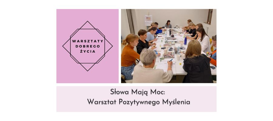 Warsztaty Dobrego Życia – Słowa mają moc