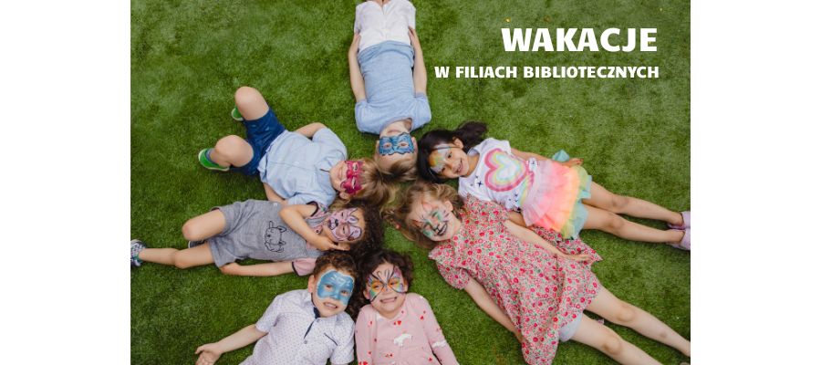 Oferta wakacyjna filii bibliotecznych!